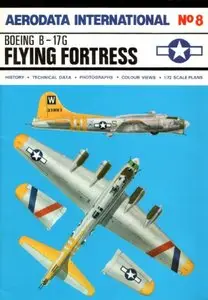 Aerodata International No.8 - Boeing B-17G Flying Fortress
