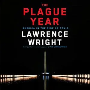 The Plague Year: America in the Time of COVID [Audiobook]