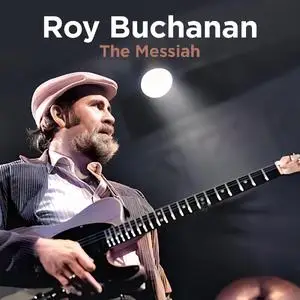 Roy Buchanan - The Messiah (2023) [Official Digital Download]