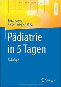 Pädiatrie in 5 Tagen (Auflage: 2) (repost)