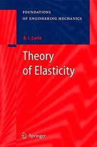 Theory of Elasticity (Foundations of Engineering Mechanics)