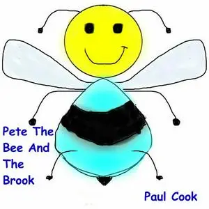 «Pete The Bee And The Brook» by Paul Cook