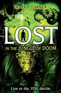 «Lost In the Jungle of Doom» by Tracey Turner