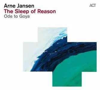 Arne Jansen - The Sleep Of Reason (2013) {ACT}