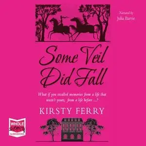 «Some Veil Did Fall» by Kirsty Ferry