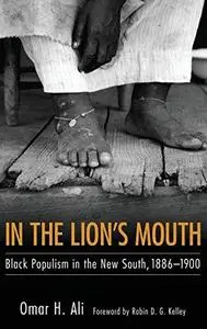 In the Lion's Mouth: Black Populism in the New South, 1886-1900 (Margaret Walker Alexander Series in African American Studies)