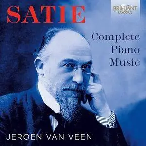 Jeroen van Veen - Erik Satie: Complete Piano Music (2016)