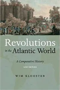 Revolutions in the Atlantic World, New Edition: A Comparative History, New Edition