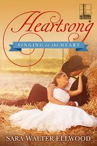 «Heartsong» by Sara Walter Ellwood