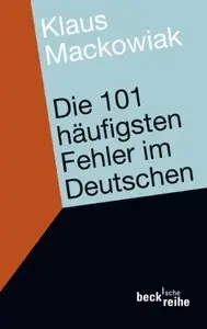 Die 101 häufigsten Fehler im Deutschen: und wie man sie vermeidet (Repost)