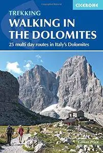 Walking in the Dolomites: 25 Multi-day Routes in Italy's Dolomites