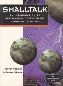 Smalltalk: An Introduction to Application Development Using VisualWorks 