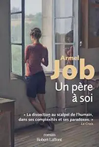 Un père à soi - Armel Job