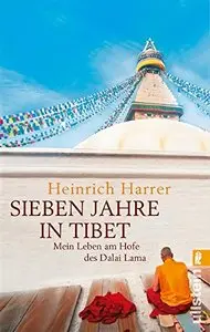 Sieben Jahre in Tibet: Mein Leben am Hofe des Dalai Lama