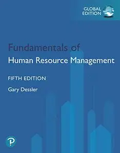 Fundamentals of Human Resource Management, 5th Global Edition [Repost]
