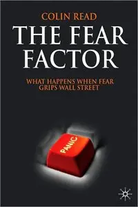 The Fear Factor: What Happens When Fear Grips Wall Street (repost)