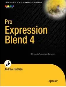 Pro Expression Blend 4 (Expert's Voice in Expression Blend) by Andrew Troelsen [Repost]