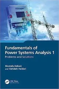 Fundamentals of Power Systems Analysis 1: Problems and Solutions