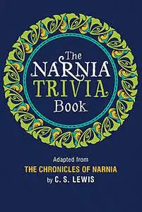 «The Narnia Trivia Book» by Clive Staples Lewis