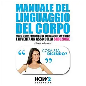 «Manuale del linguaggio del corpo» by Giusi Maugeri