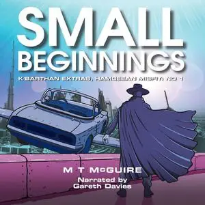 «Small Beginnings» by M.T. McGuire