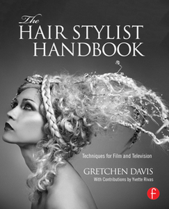 The Hair Stylist Handbook : Techniques for Film and Television