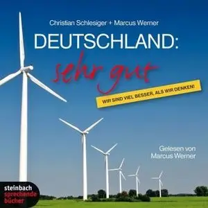 Deutschland Sehr gut Wir sind viel besser als wir denken