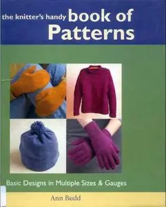 The Knitter's Handy Book of Patterns by Ann Budd [Repost]