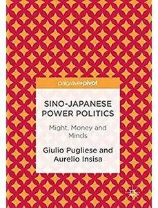 Sino-Japanese Power Politics: Might, Money and Minds [Repost]