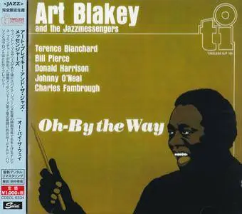 Art Blakey And The Jazzmessengers - Oh-By The Way (1982) {2015 Japan Timeless Jazz Master Collection Complete Series}