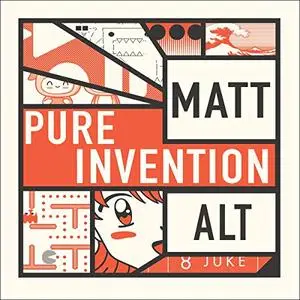 Pure Invention: How Japan's Pop Culture Conquered the World [Audiobook]