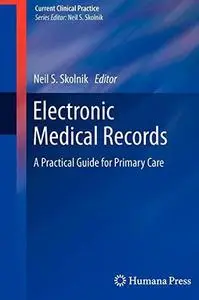 Electronic medical records: A practical guide for primary care