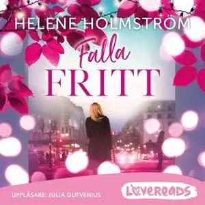 «Falla fritt» by Helene Holmström
