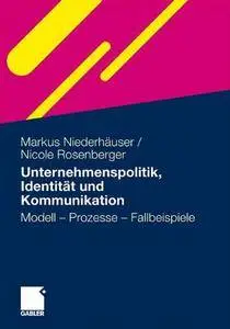 Unternehmenspolitik, Identität Und Kommunikation