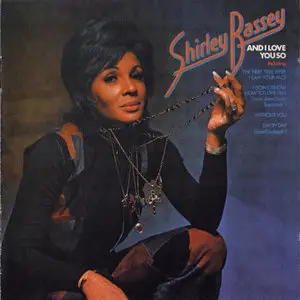 Shirley Bassey - And I Love You So (1972)