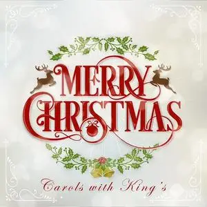 Choir of King’s College, Cambridge - Merry Christmas: Carols with King's (2021)