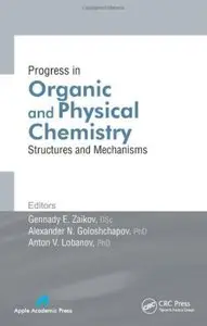 Progress in Organic and Physical Chemistry: Structures and Mechanisms [Repost]