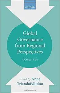 Global Governance from Regional Perspectives: A Critical View