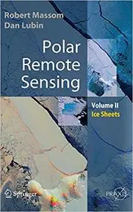 Polar Remote Sensing: Volume II: Ice Sheets