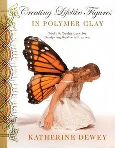 Creating Lifelike Figures in Polymer Clay (Repost)