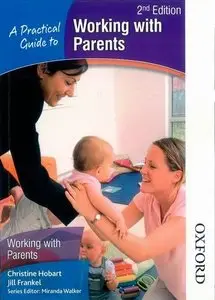 A Practical Guide to Working with Parents