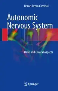 Autonomic Nervous System: Basic and Clinical Aspects (Repost)