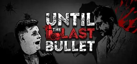 Until The Last Bullet (2024)