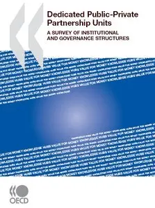 Dedicated Public-Private Partnership Units. A Survey of Institutional and Governance Structures  