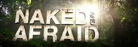 Naked and Afraid S01E01-E07 (2013)