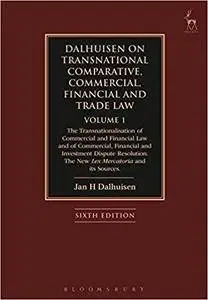 Dalhuisen on Transnational Comparative, Commercial, Financial and Trade Law Volume 1 (6th Edition)