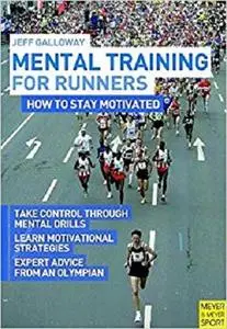 Mental Training for Runners: How to Stay Motivated [Repost]