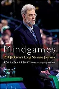 Mindgames: Phil Jackson's Long Strange Journey