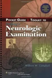 Pocket Guide and Toolkit to DeJong's Neurologic Examination