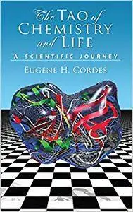 The Tao of Chemistry and Life: A Scientific Journey (Repost)